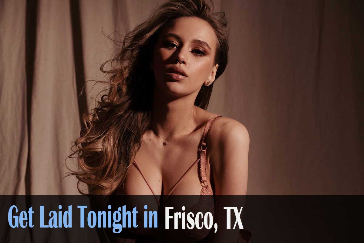 meet horny singles in Frisco