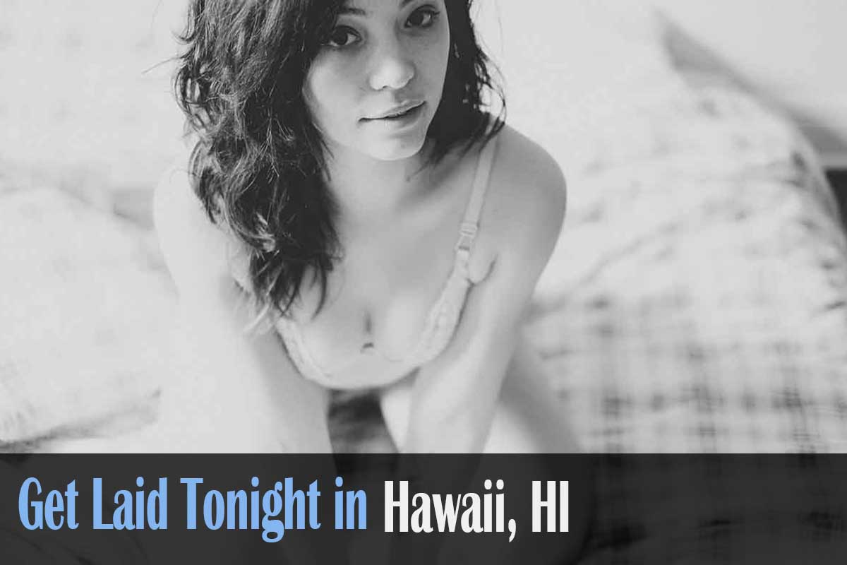 meet horny singles in Hawaii