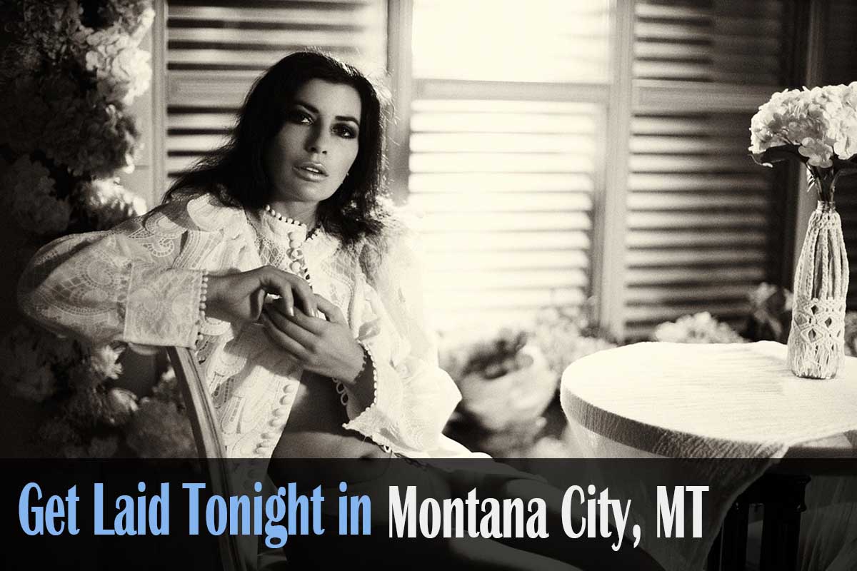 get laid in Montana City